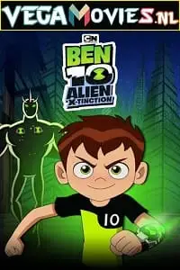 ben 10 alien x tinction 2021 , vegamovies3