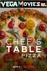 chefs table pizza 2022 , vegamovies3