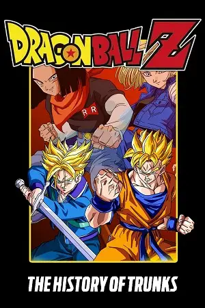 dragon ball z the history of trunks movie special 02 1993 , vegamovies3