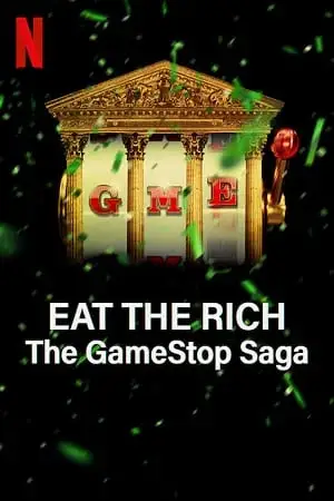eat the rich the gamestop saga netflix original 2022 , vegamovies3