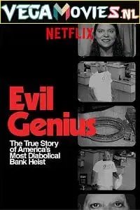 evil genius the true story of america s most diabolical bank heist 2018 , vegamovies3