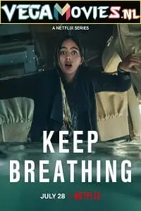keep breathing netflix original 2022 , vegamovies3