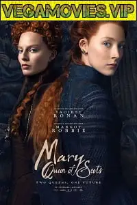 mary queen of scots 2018 , vegamovies3