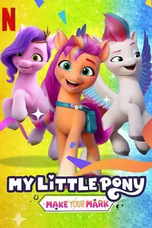 my little pony make your mark season 2 , vegamovies3