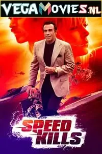 speed kills 2018 , vegamovies3
