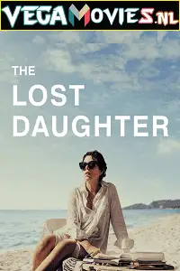 the lost daughter netflix original 2021 , vegamovies3