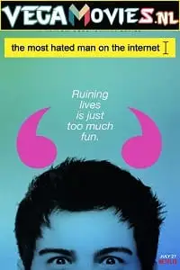 the most hated man on the internet netflix original 2022 , vegamovies3